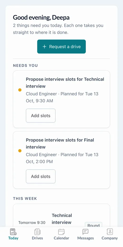 A recruiter's phone: two things need you today, request a drive, and interview slots to propose.